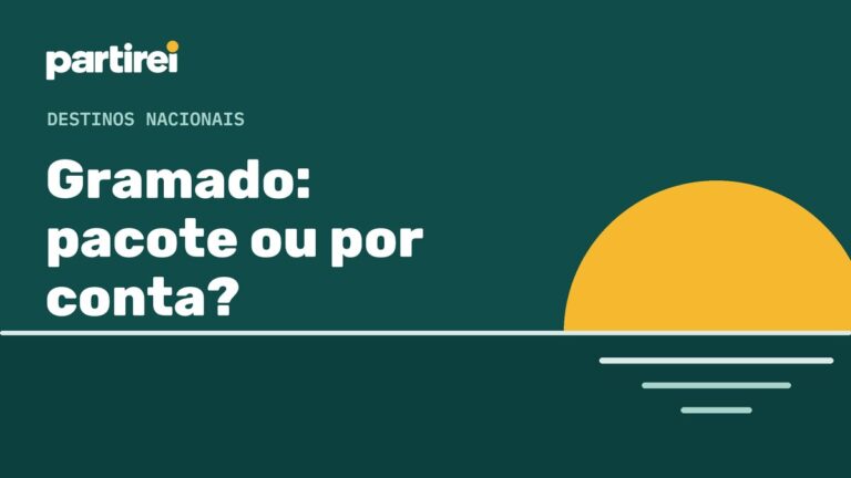 Gramado: pacote ou por conta?